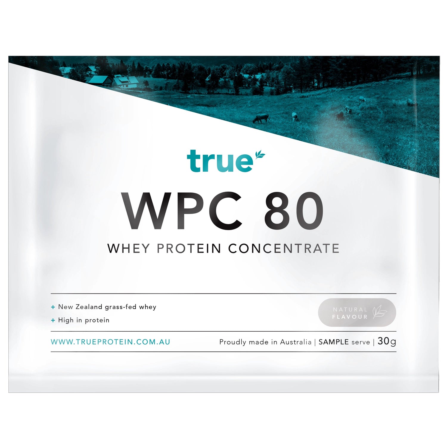 True Protein WPC 80 whey protein concentrate sample sachet 30g natural flavour – white flat pouch packaging, New Zealand grass‑fed whey, high protein, proudly made in Australia, www.trueprotein.com.au